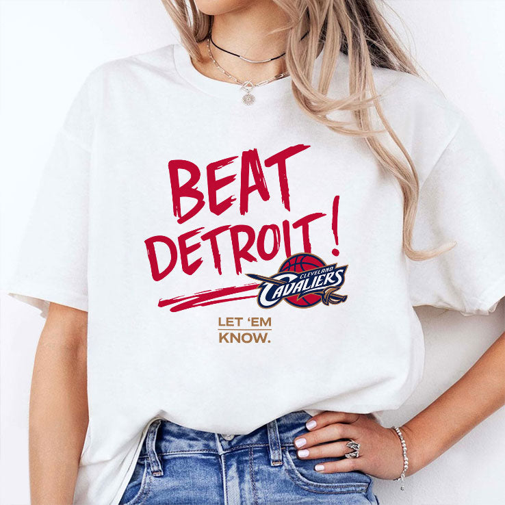 Cleveland Cavaliers Beat Detroit Let Em Know T Shirt Unisex
