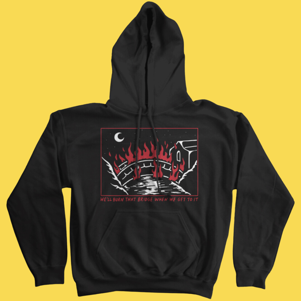 'Burn That Bridge' Unisex