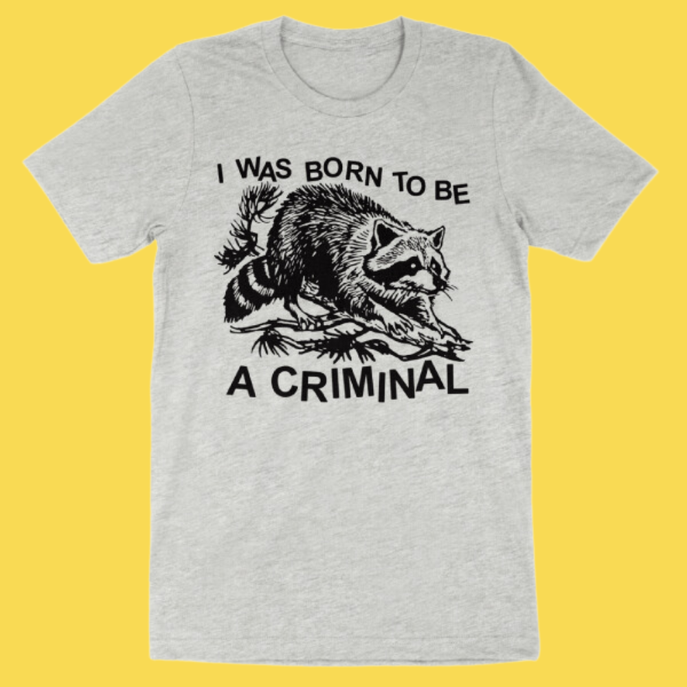 'Born Criminal' Shirt Unisex