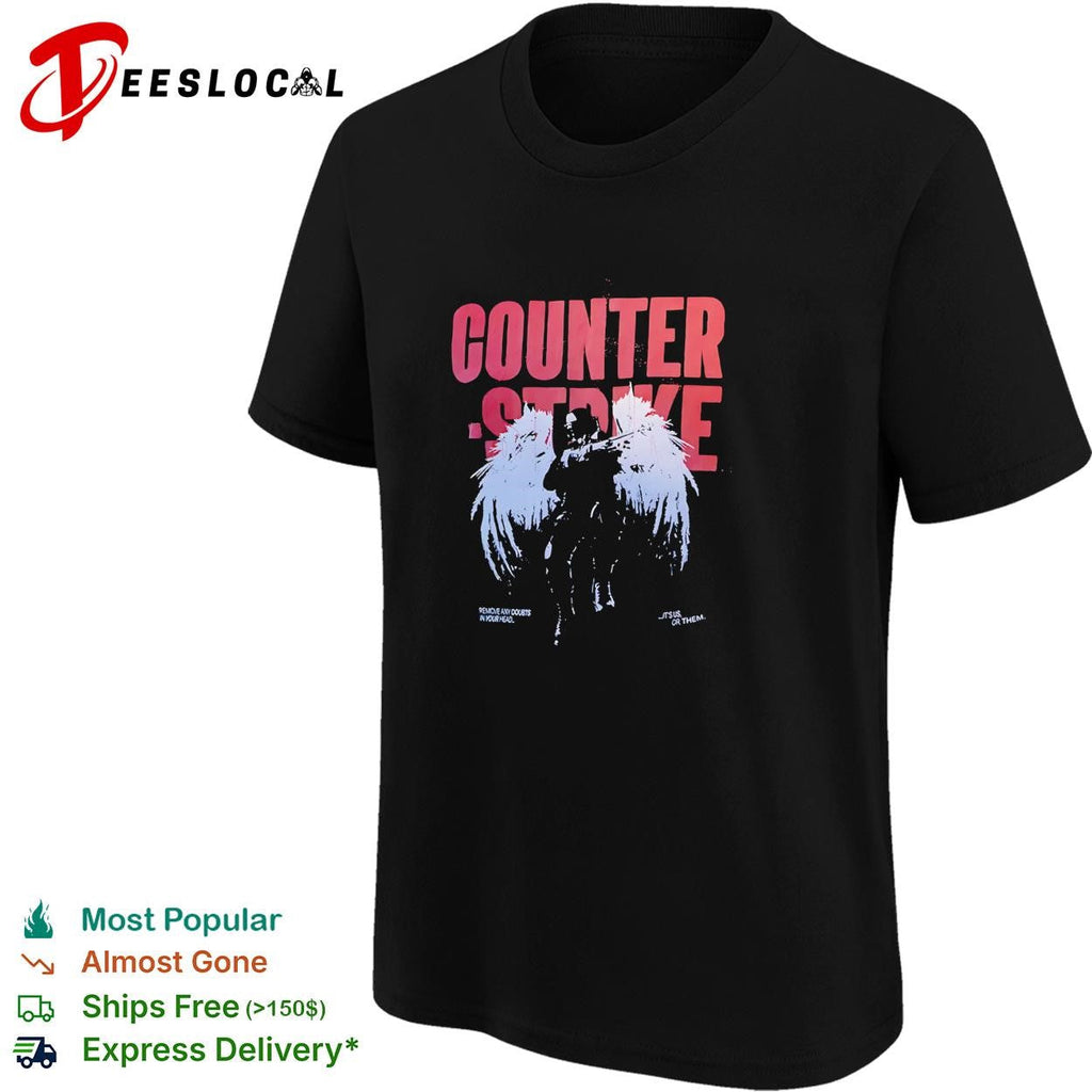 Counter Strike remove any doubts in your head its us or them graphic cotton shirt Unisex