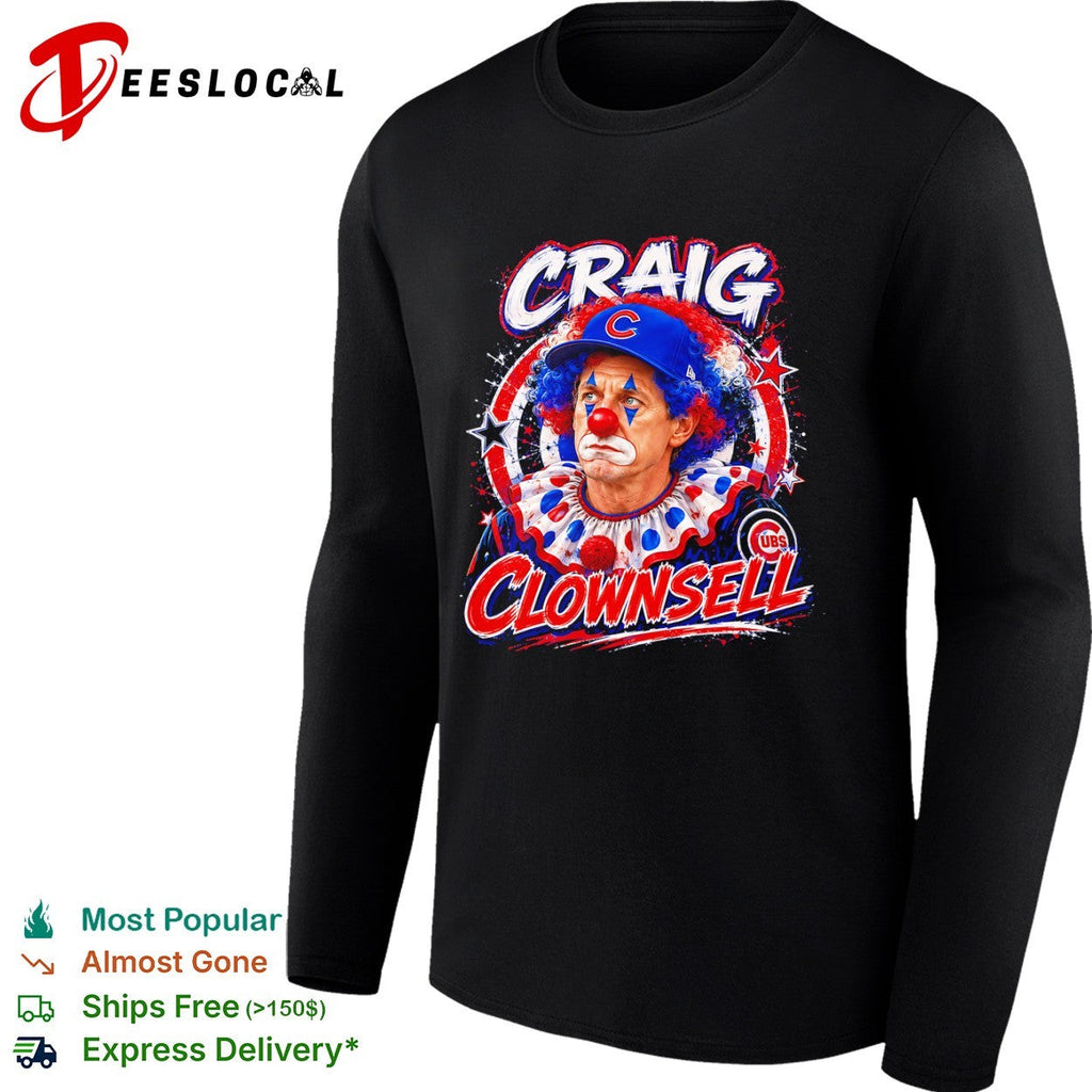 Craig Counsell Chicago Cubs clown Clownsell shirt Unisex