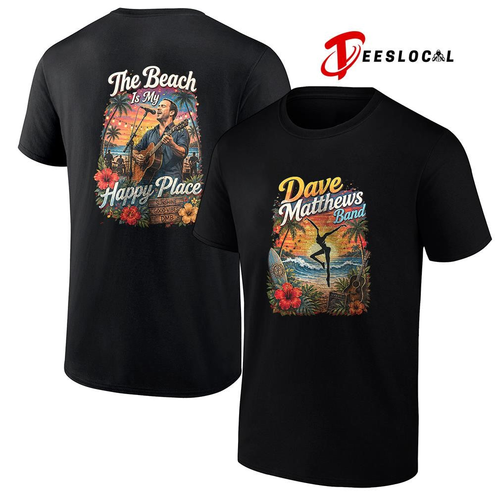 Dave Matthews band the beach is my happy place shirt Unisex