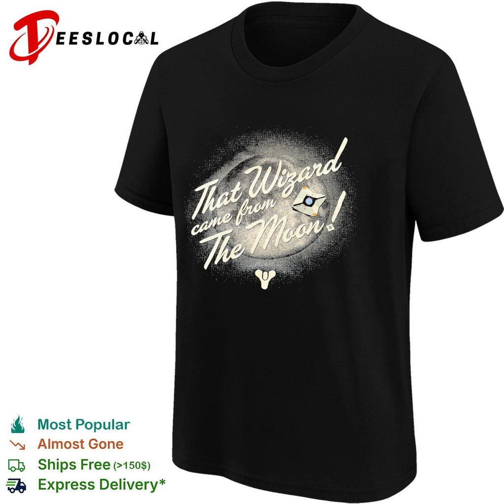 Destiny That Wizard came from the Moon Ghost shirt Unisex