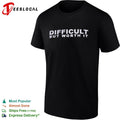 Difficult but worth it shirt Unisex