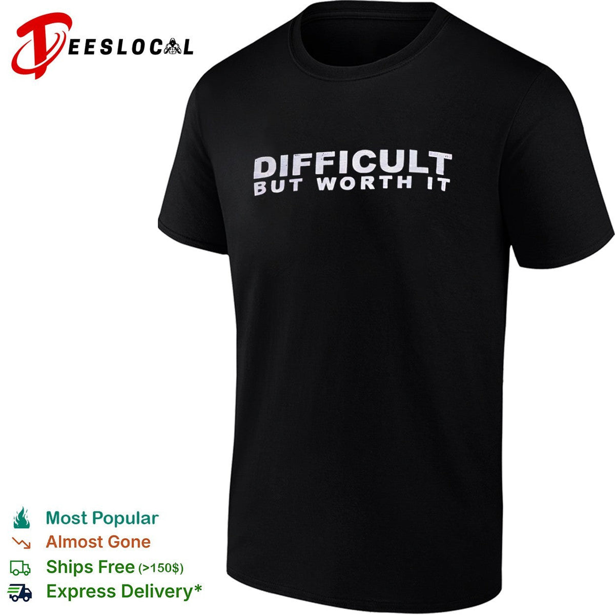 Difficult but worth it shirt Unisex
