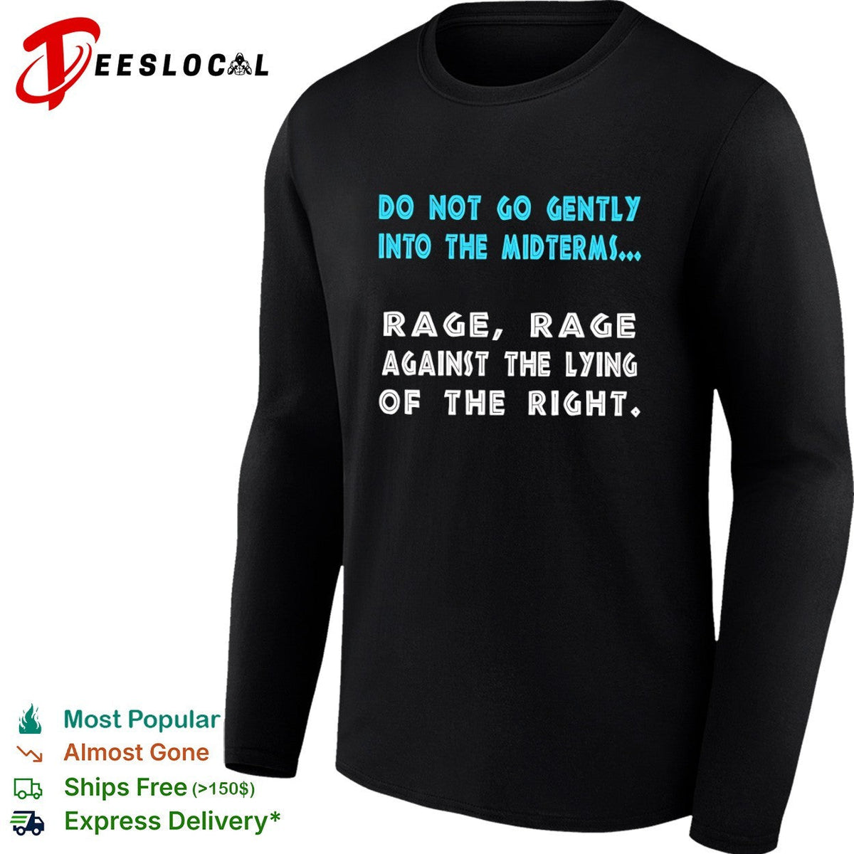 Do not go gently into the midterms rage rage against the lying of the right shirt Unisex
