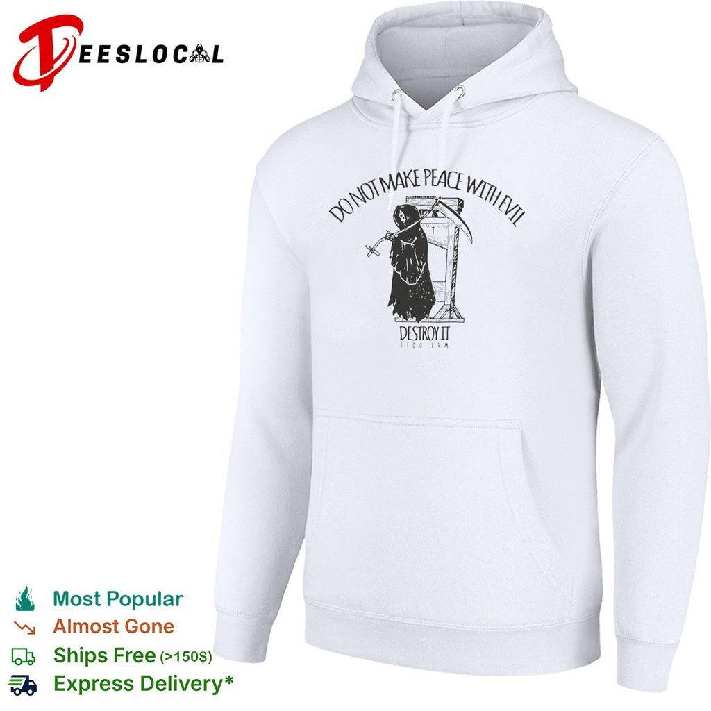 Do not make peace with evil destroy it war doll Grim Reaper guillotine cross shirt Unisex