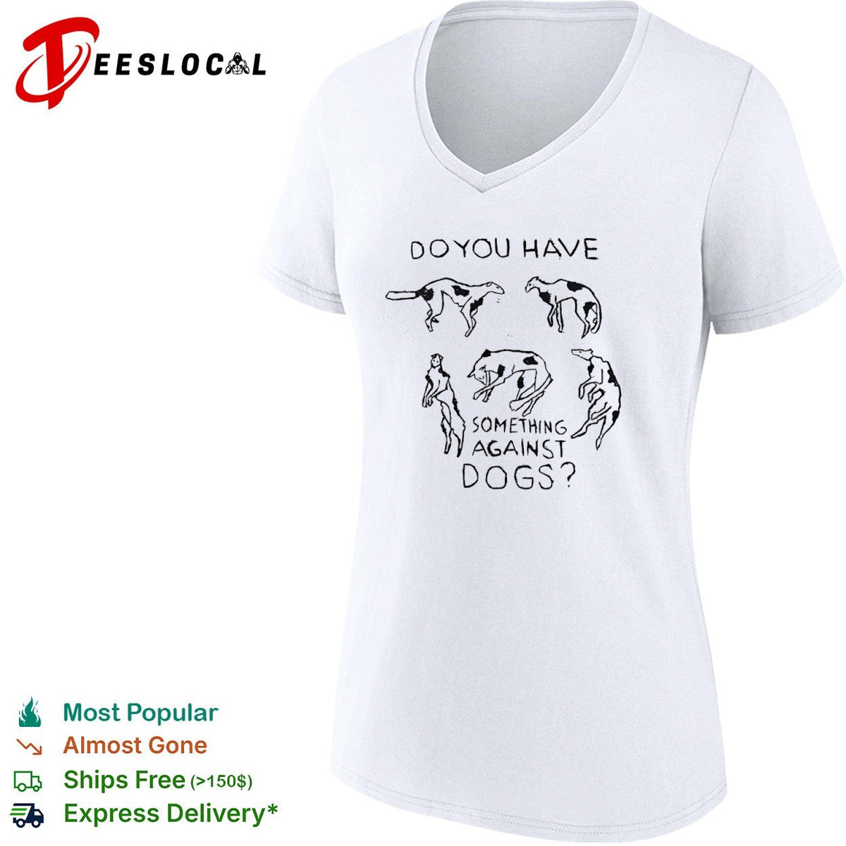 Do you have something against dogs shirt Unisex