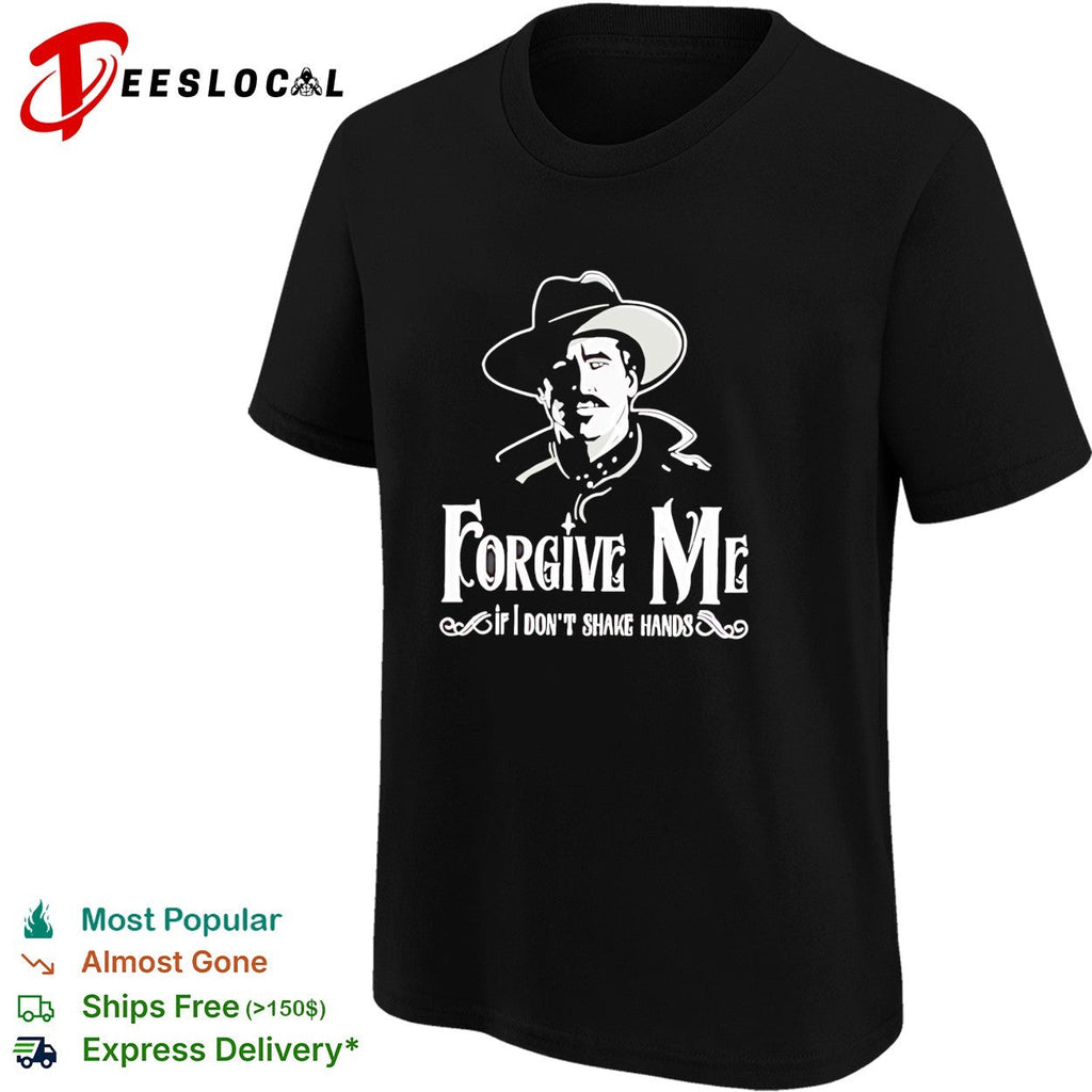 Doc Holliday forgive me if I don’t shake hands western cowboy silhouette dark shirt Unisex