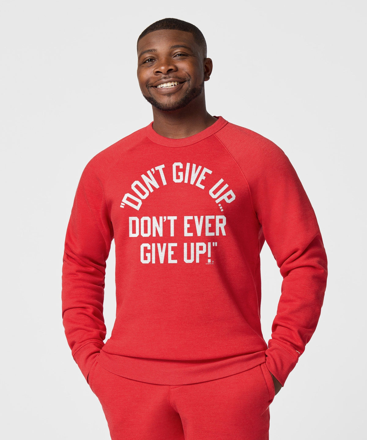 Don't Give Up Don't Ever Give Up Crewneck Unisex