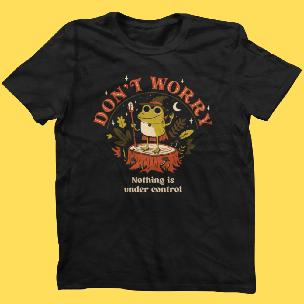 'Don't Worry' Shirt Unisex
