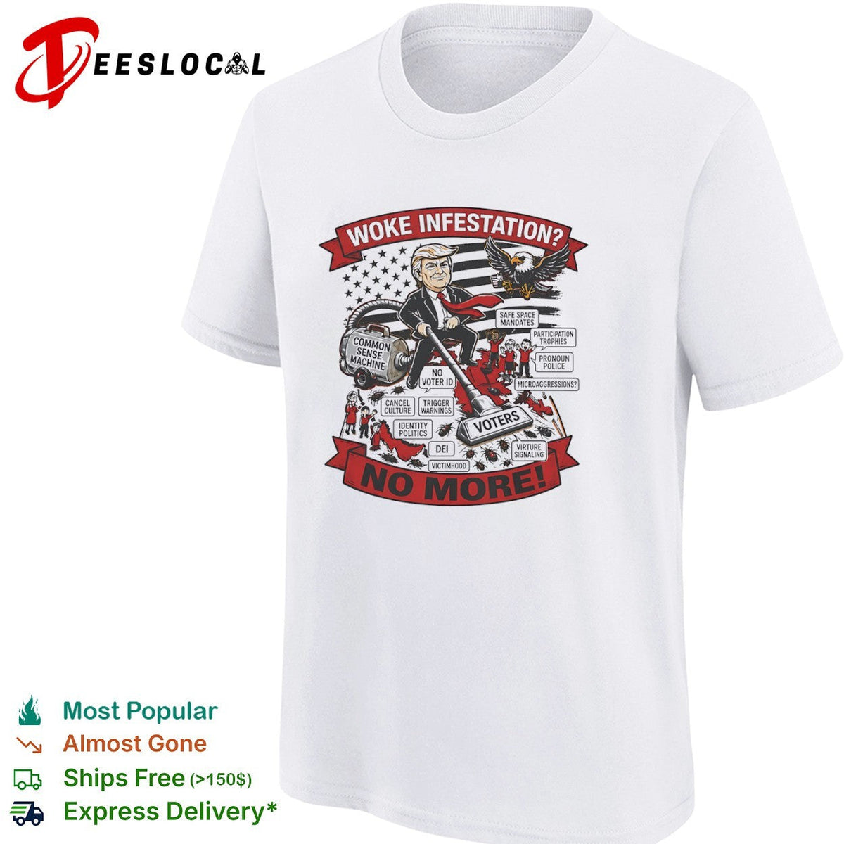 Donald Trump Woke Infestation No More Common Sense Machine Voters shirt Unisex