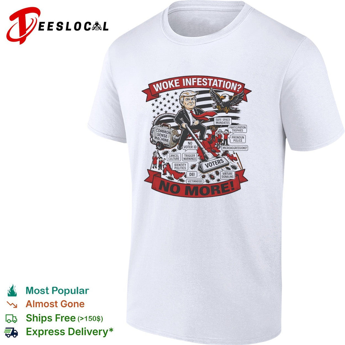Donald Trump Woke Infestation No More Common Sense Machine Voters shirt Unisex
