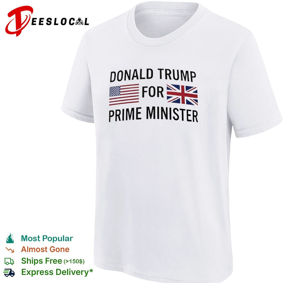 Donald Trump for Prime Minister US and UK Flags Shirt Unisex