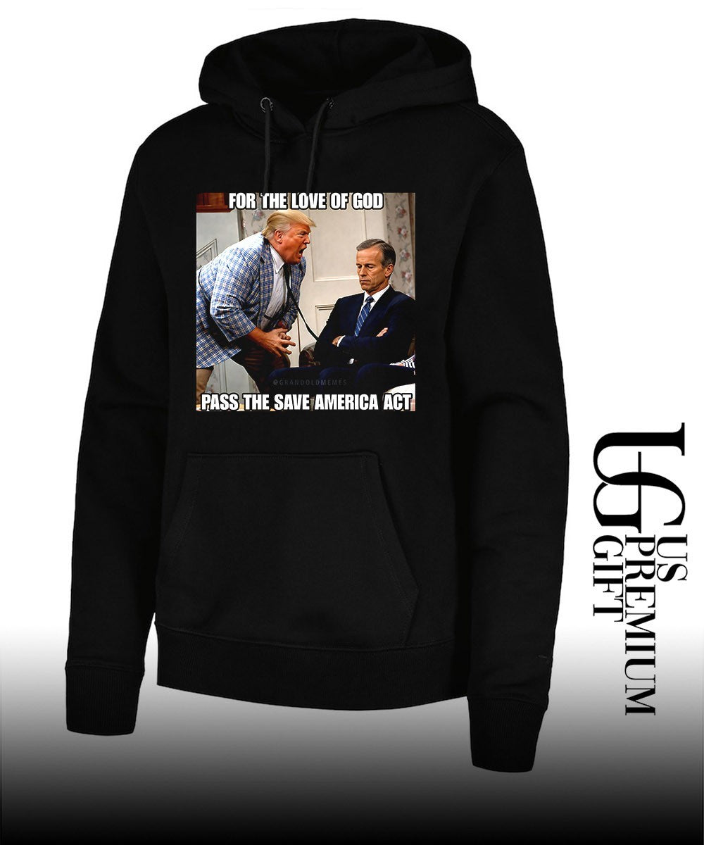 Donald Trump scream John Thune For the Love of God Pass the Save America Act shirt Unisex