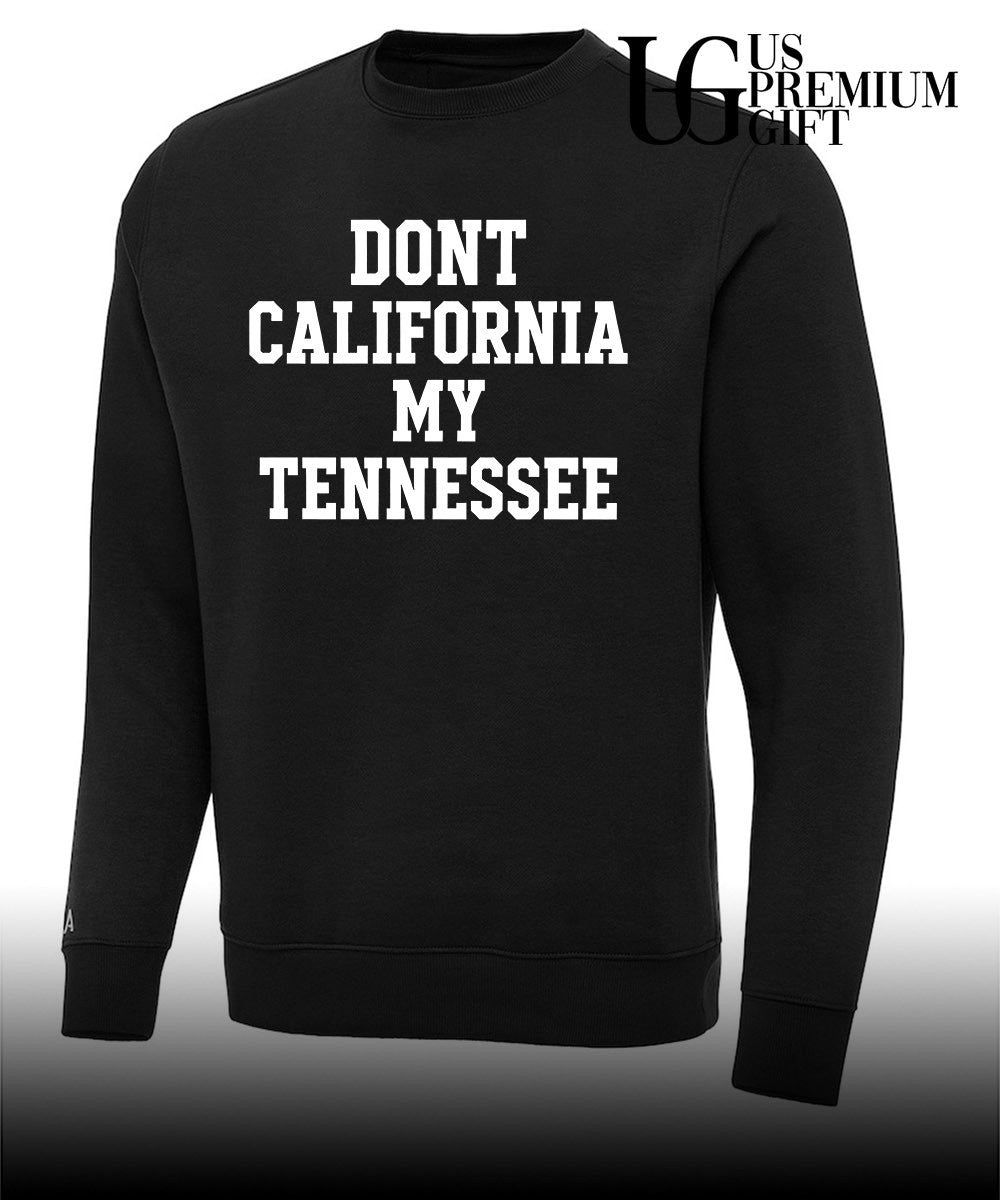 Don’t California My Tennessee 2026 shirt Unisex