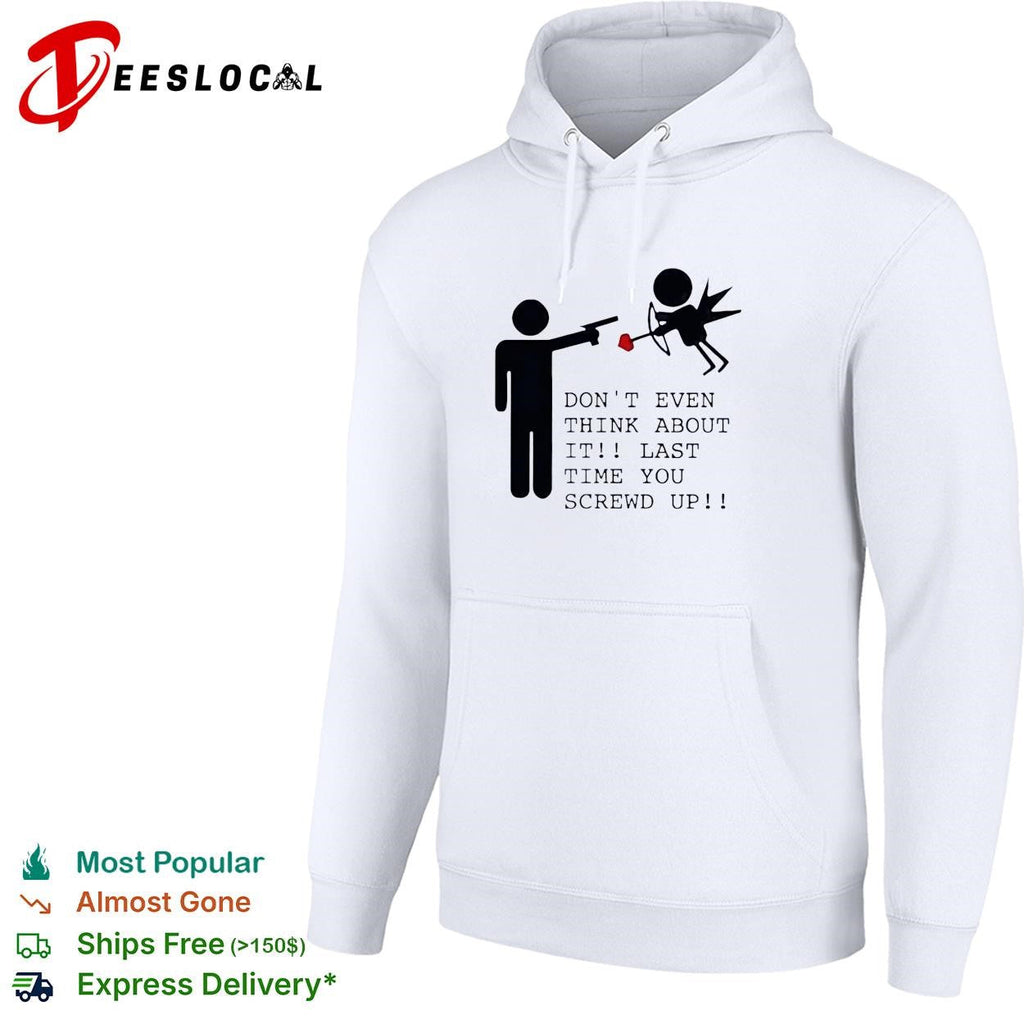 Don’t even think about it cupid stick figure humor shirt Unisex