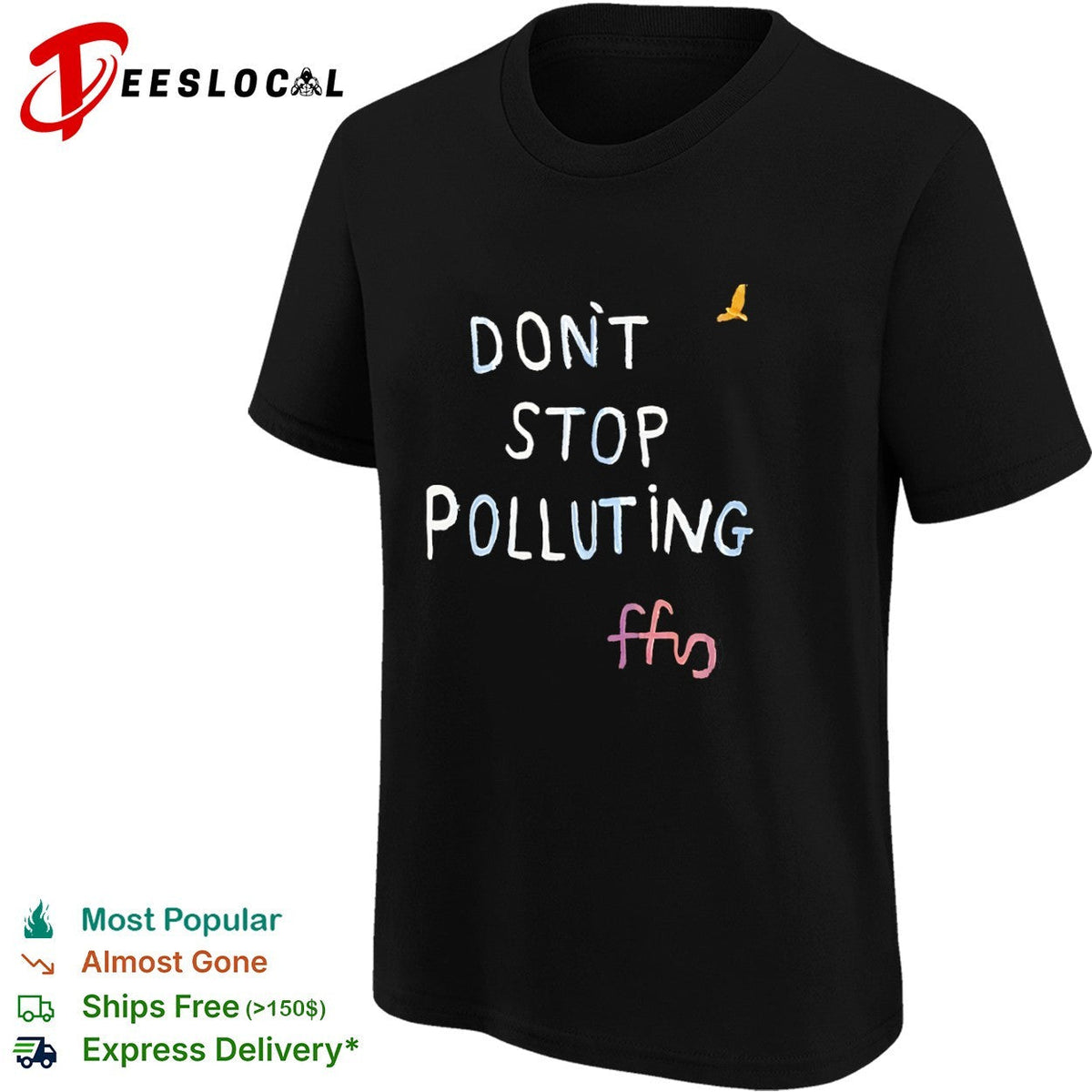 Don’t stop polluting ffs shirt Unisex