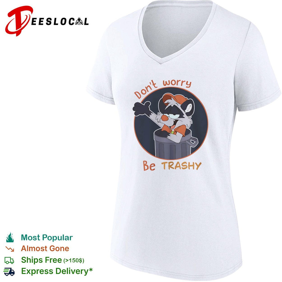 Don’t worry be Trashy Raccoon in Trash shirt Unisex