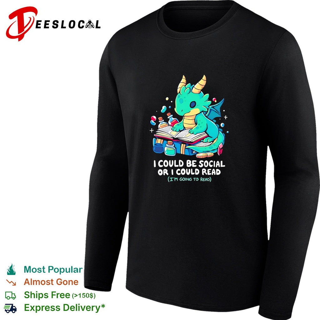 Dragon reading books I could be social or I could read shirt Unisex