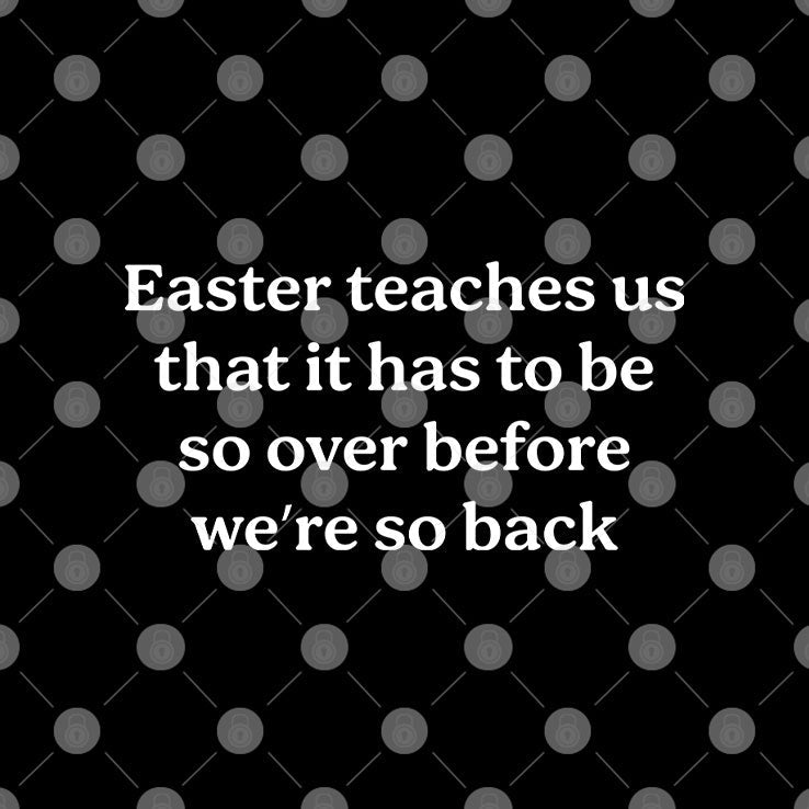 Easter Teaches Us That It Has To Be So Over Before We’re So Back Shirt Unisex