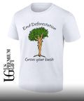 End Deforestation Grow Your Bush shirt Unisex