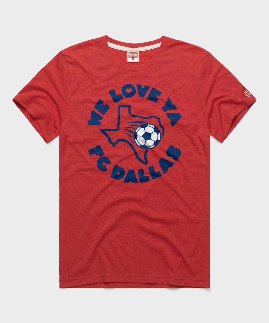 FC Dallas We Love Ya Unisex