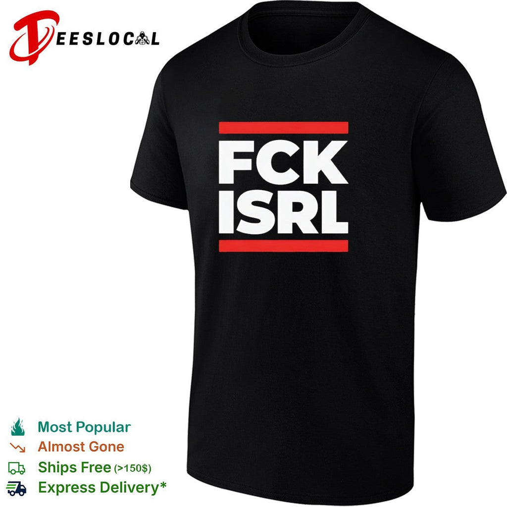 Fck Isrl Political Shirt Unisex