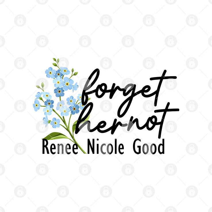 Forget Her Not Renee Nicole Good T Shirt Unisex