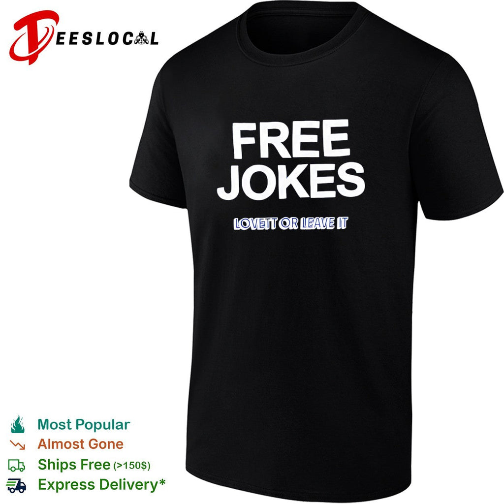 Free Jokes Lovett or Leave It shirt Unisex