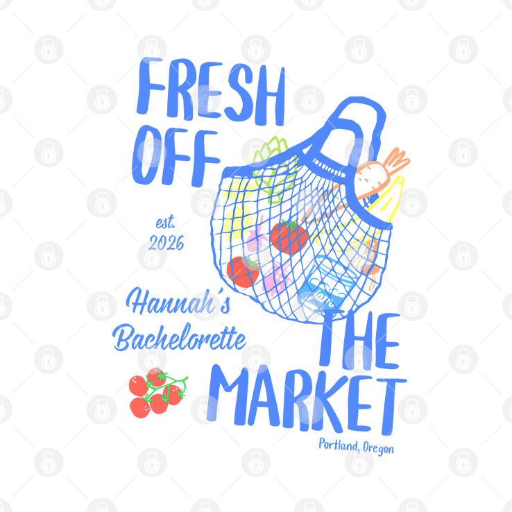 Fresh Off The Market Bachelorette Party Personalized Shirt Unisex