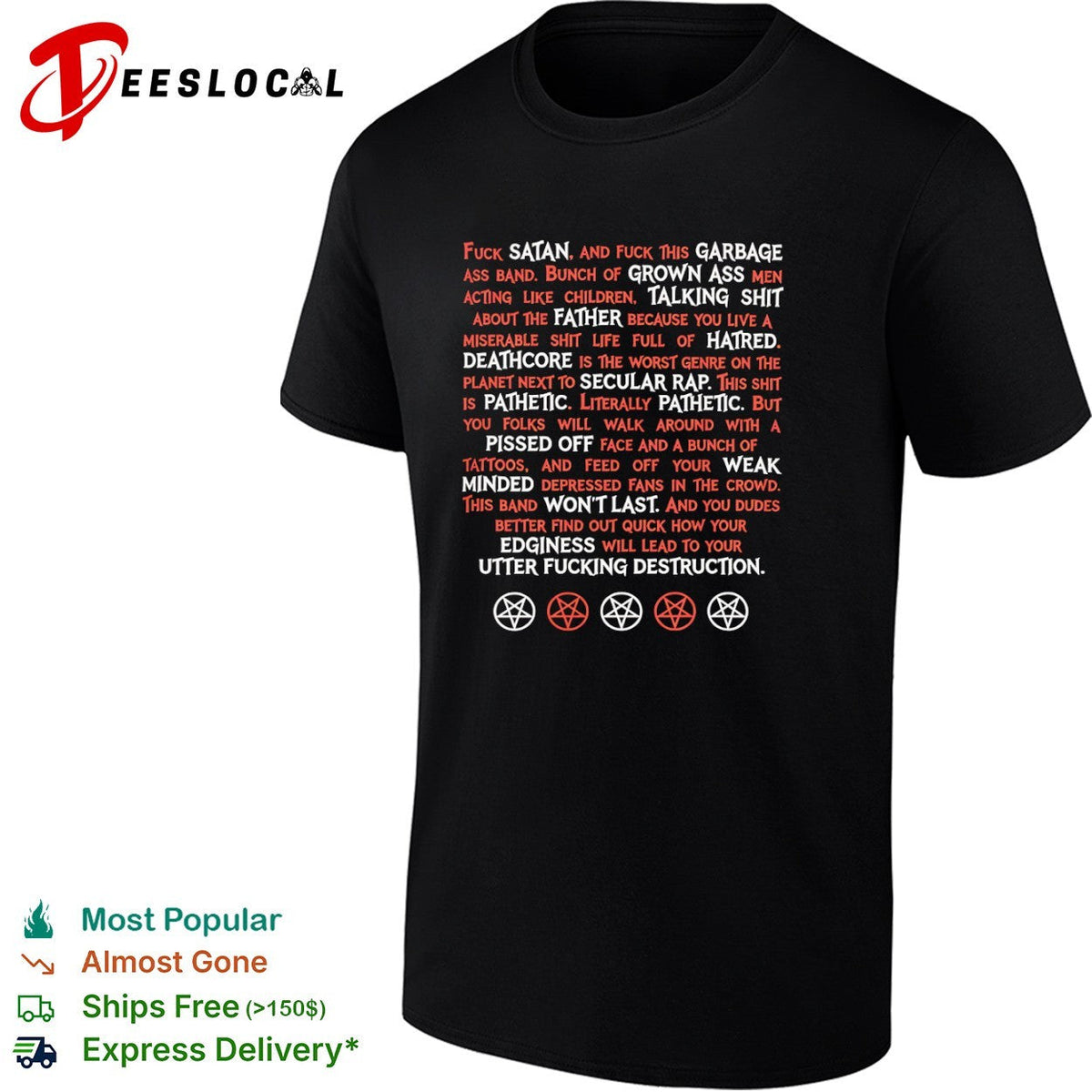 Fuck Satan and this garbage ass band shirt Unisex