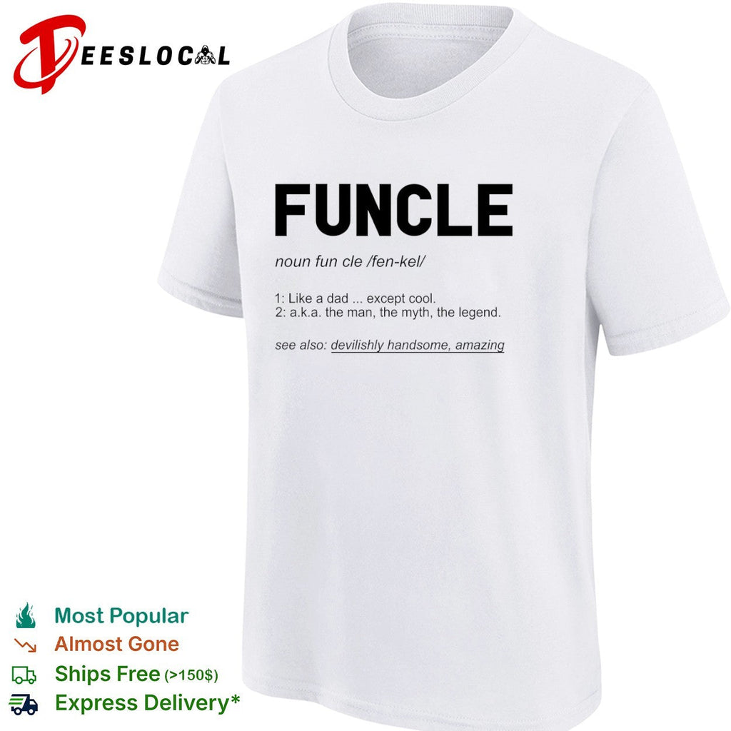 Funcle like a dad except cool definition shirt Unisex
