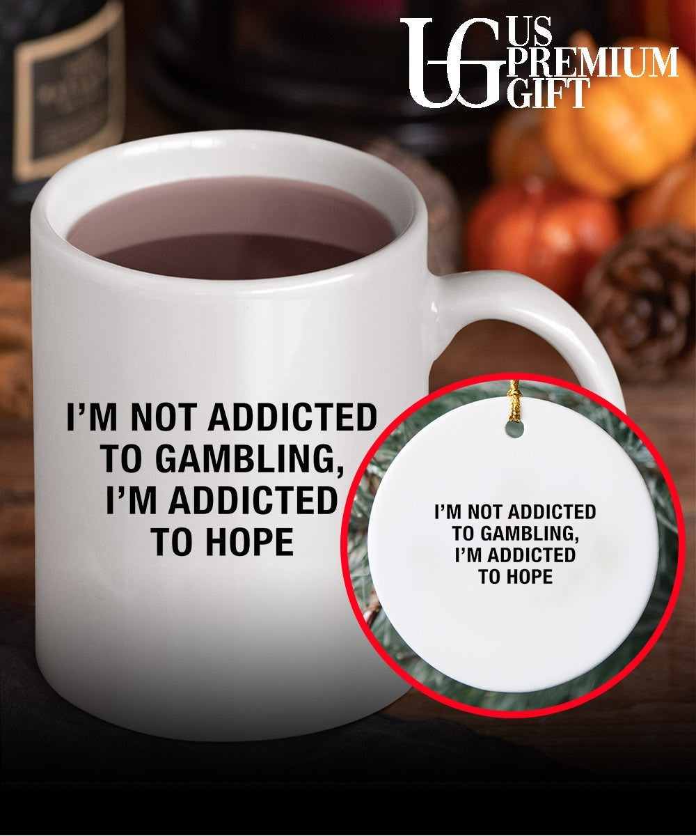 Gambling Motivational Quote I’m Not Addicted to Gambling I’m Addicted to Hope shirt Unisex