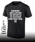 Gender inclusion in sports is suicide prevention shirt Unisex