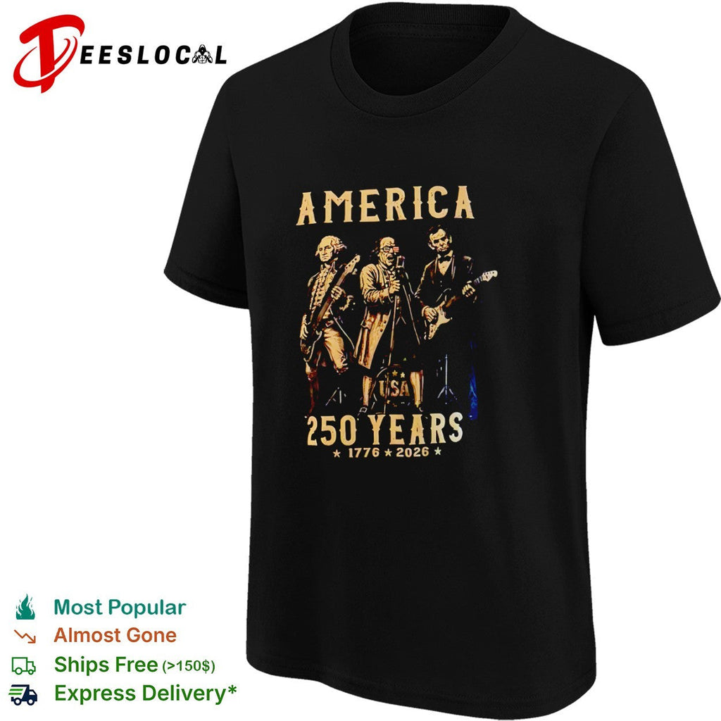 George Washington Benjamin Franklin Abraham Lincoln America 250 Years 1776 2026 shirt Unisex