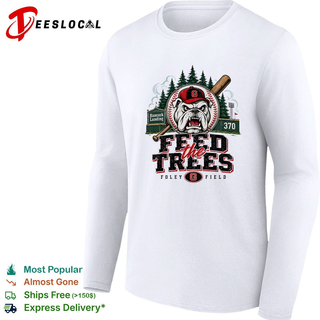 Georgia Bulldogs Feed the Trees Foley Field Hancock Landing Baseball NCAA shirt Unisex