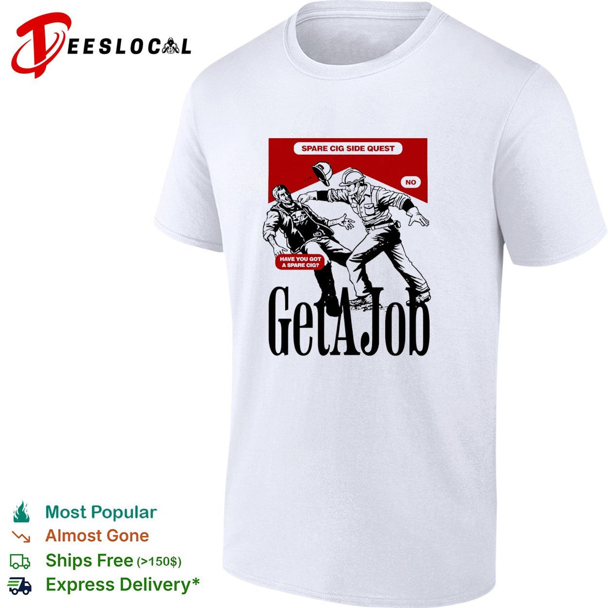 Get a job spare cig side quest comic punch shirt Unisex