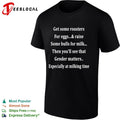 Get some roosters for eggs and raise some bulls for milk gender matters shirt Unisex