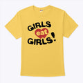 Girls Eat Girls T Shirt Unisex