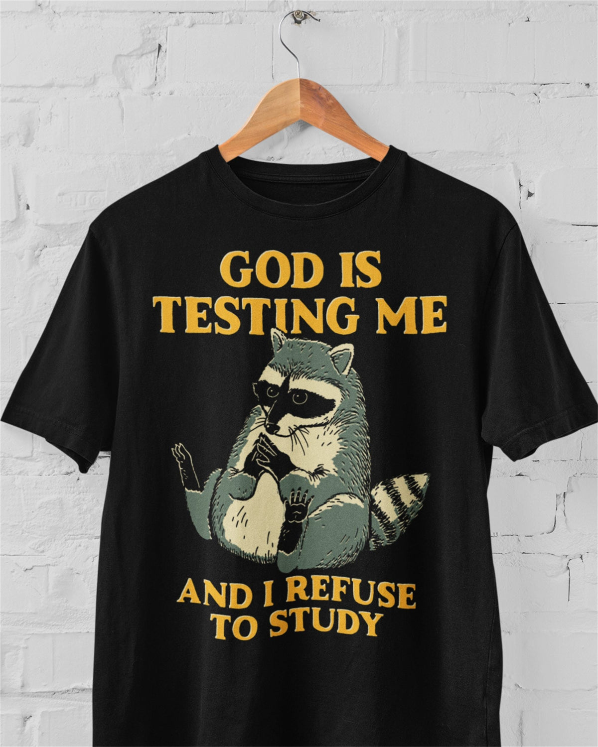 'God Is Testing Me' Shirt Unisex