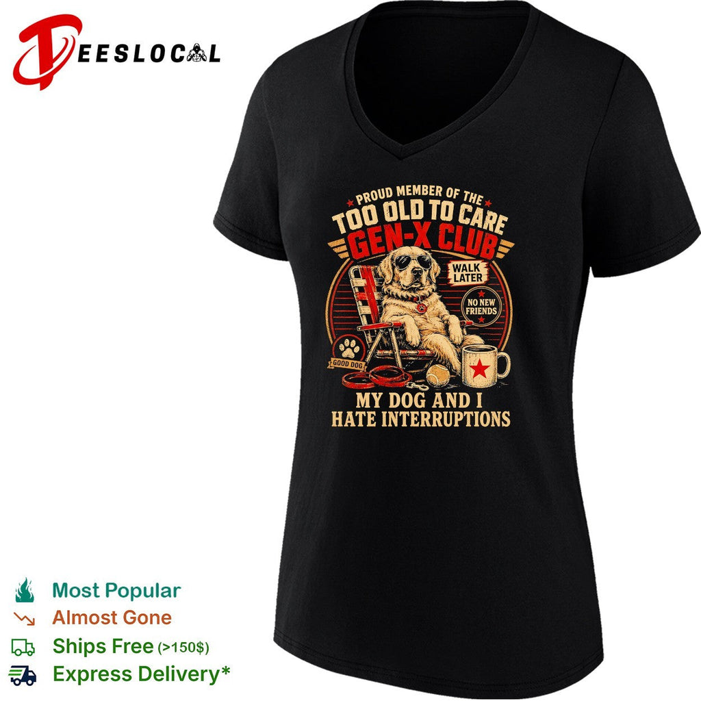 Golden retriever gen x club my dog and i hate interruptions shirt Unisex