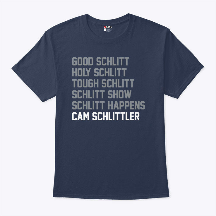 Good Schlitt Holy Schlitt Tough Schlitt Cam Schlittler Shirt Unisex