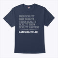 Good Schlitt Holy Schlitt Tough Schlitt Cam Schlittler T Shirt Unisex