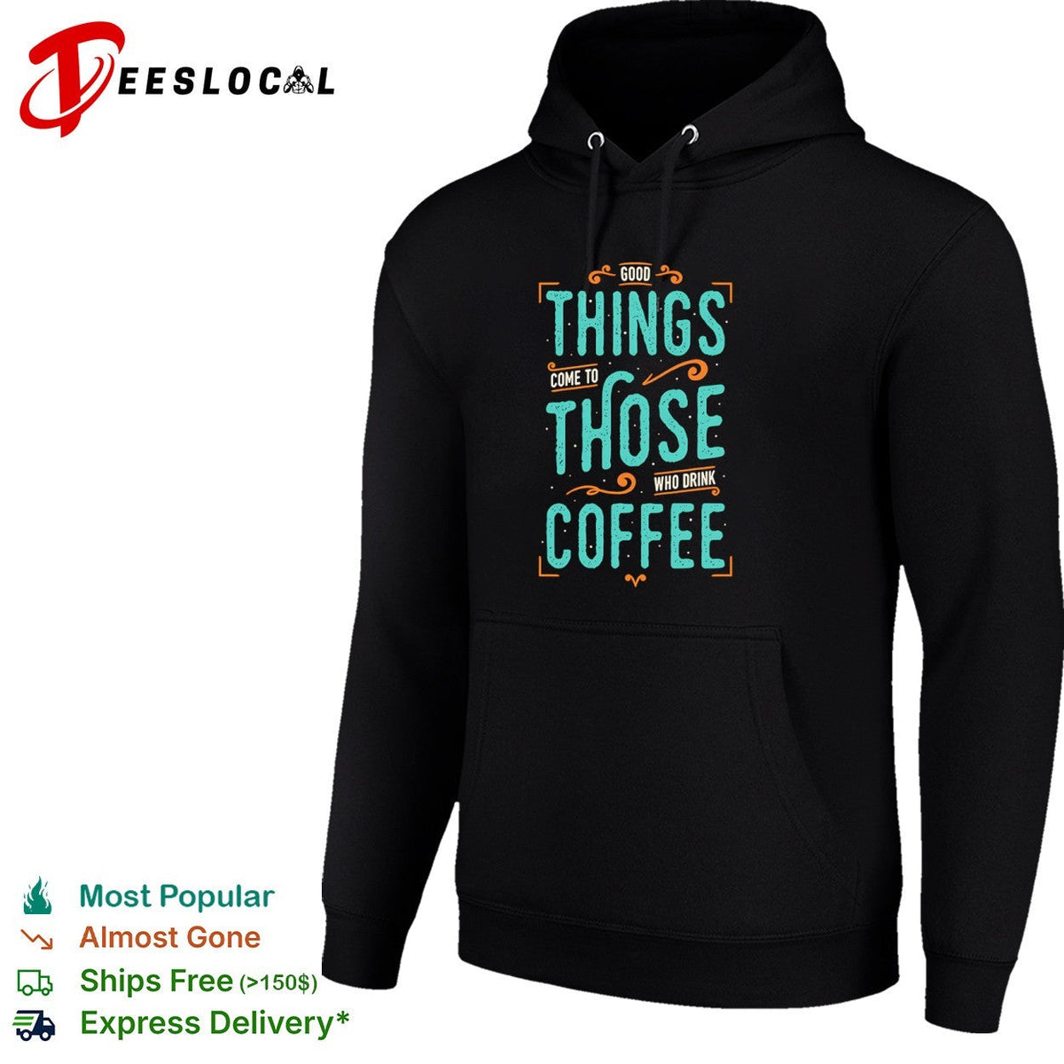Good things come to those who drink coffee shirt Unisex