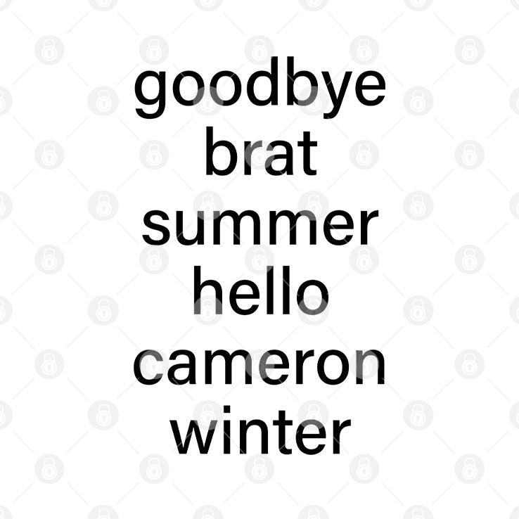 Goodbye Brat Summer Hello Cameron Winter T Shirt Unisex