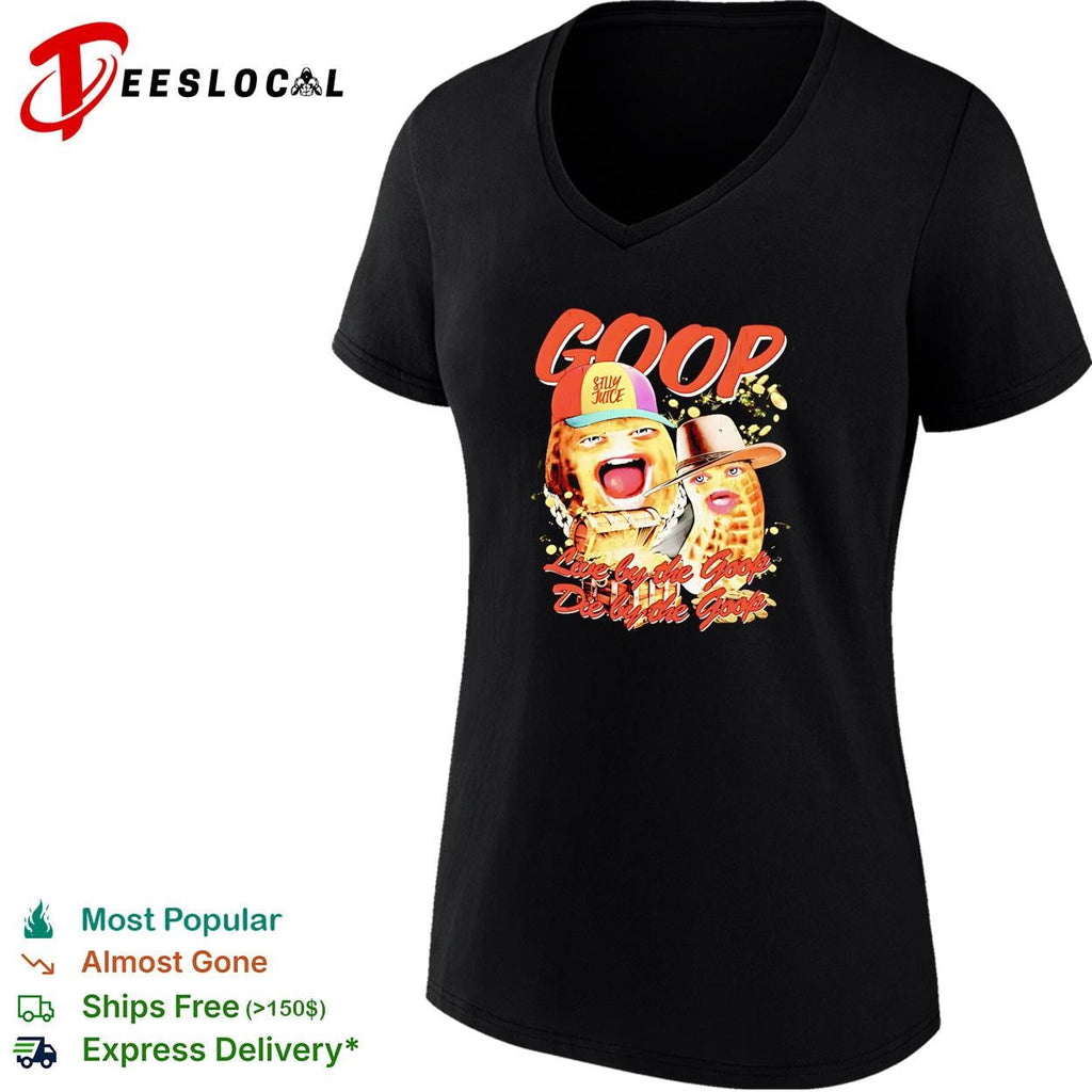 Goop peanut cartoon duo live by the goop die by the goop humor shirt Unisex