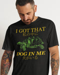 'Got That Dog' Shirt Unisex