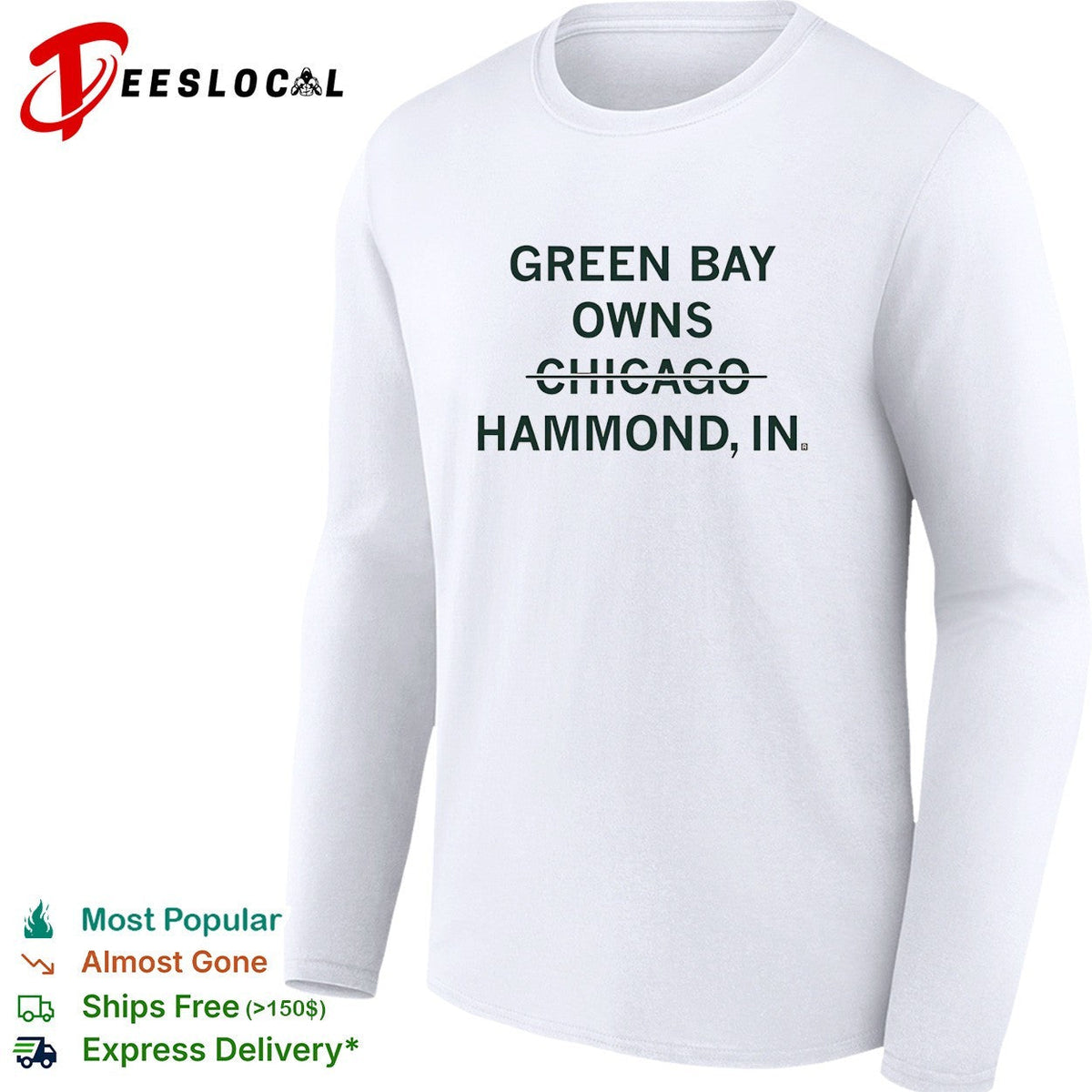 Green Bay owns Chicago Hammond Indiana sarcastic shirt Unisex
