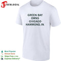 Green Bay owns Chicago Hammond Indiana sarcastic shirt Unisex